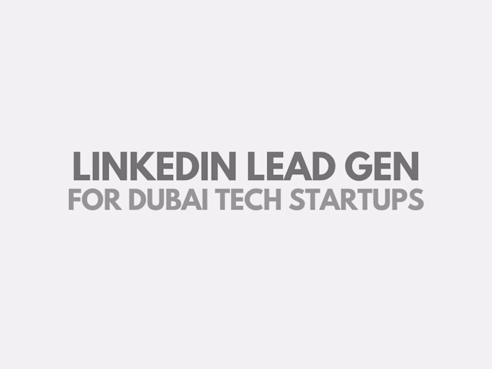 LinkedIn Lead Gen for Dubai Tech Startups