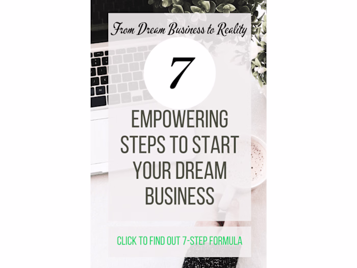 Blog Post | 7 Empowering Steps to Start Your Dream Business