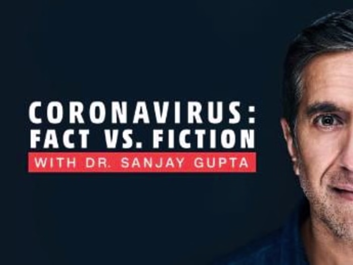 Coronavirus: Fact vs. Fiction with Dr. Sanjay Gupta