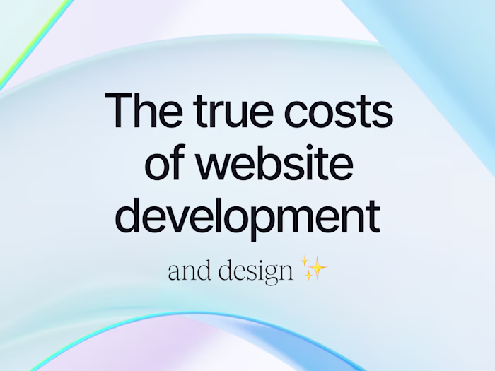The True Costs of Website Development and Design
