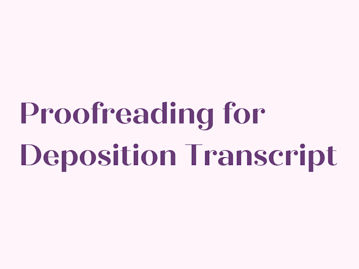 Proofreading for Deposition Transcript