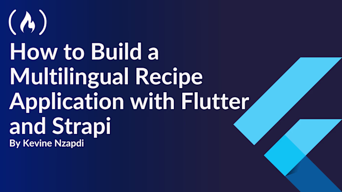 Build a Multilingual Recipe App with Flutter and Strapi