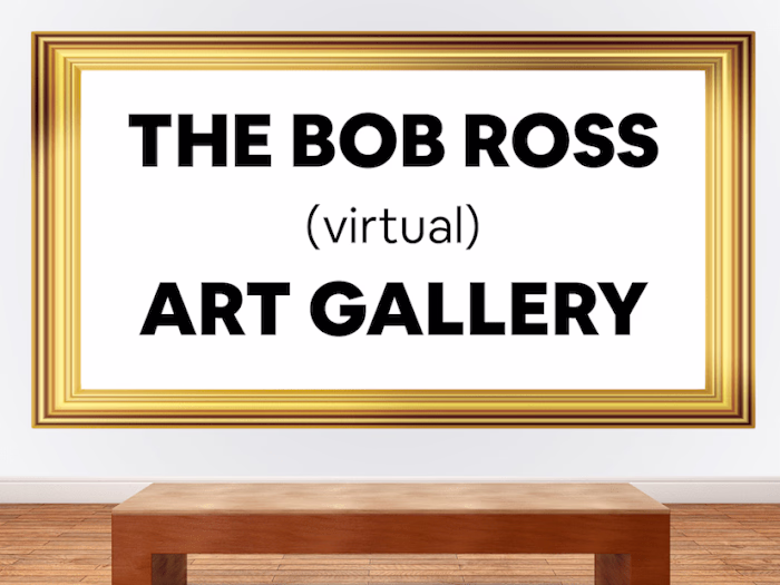 The Bob Ross Virtual Art Gallery
