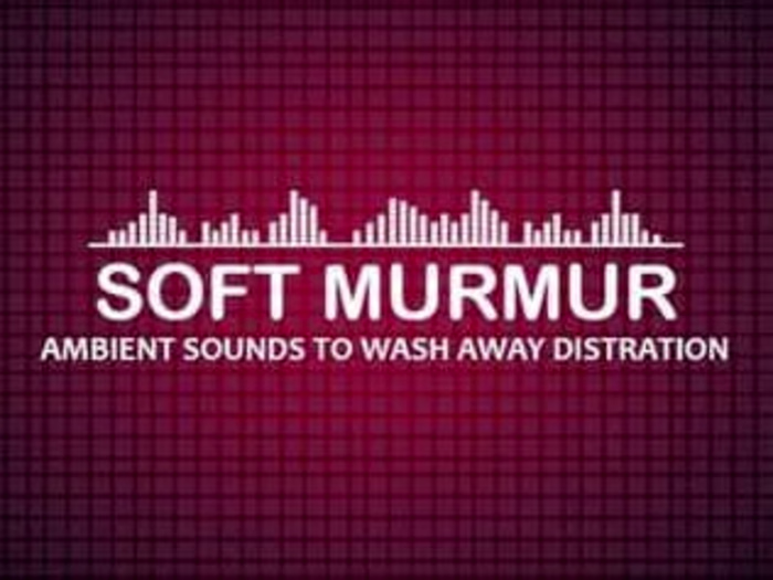A Soft Murmur