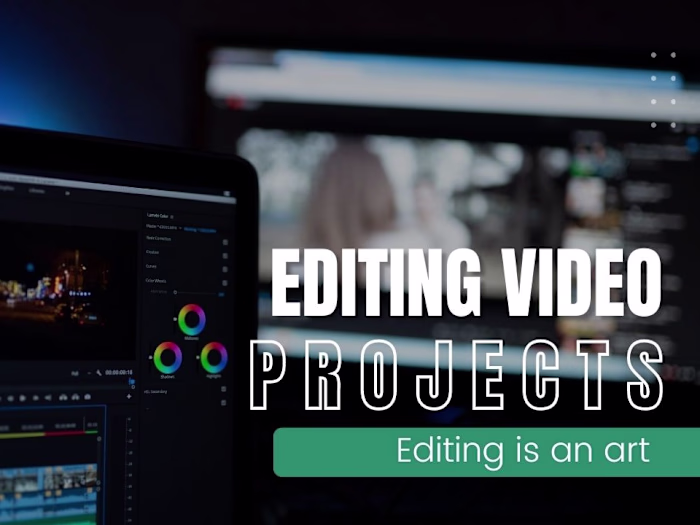 Video projects.