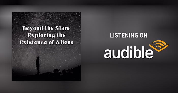Beyond the Stars: Exploring The Existence Of Aliens 