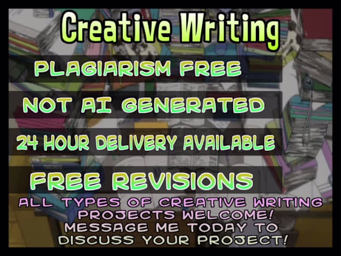 I will do creative writing, content writing, articles, and othe…