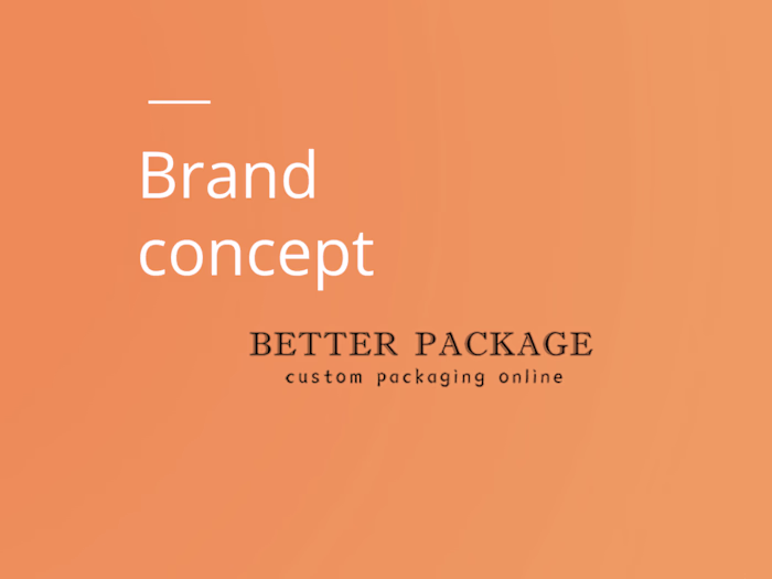 Brand Concept: Better Package