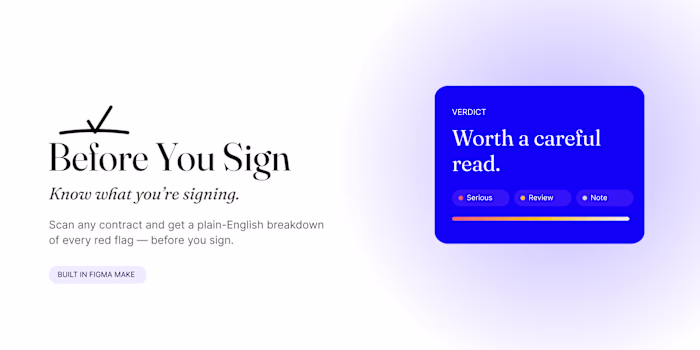 BEFORE YOU SIGN 
You sign