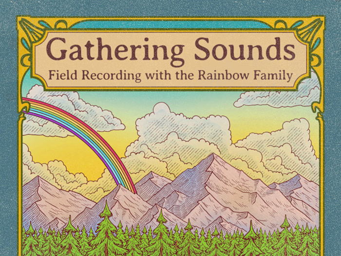 Gathering Sounds: Field Recording with the Rainbow Family