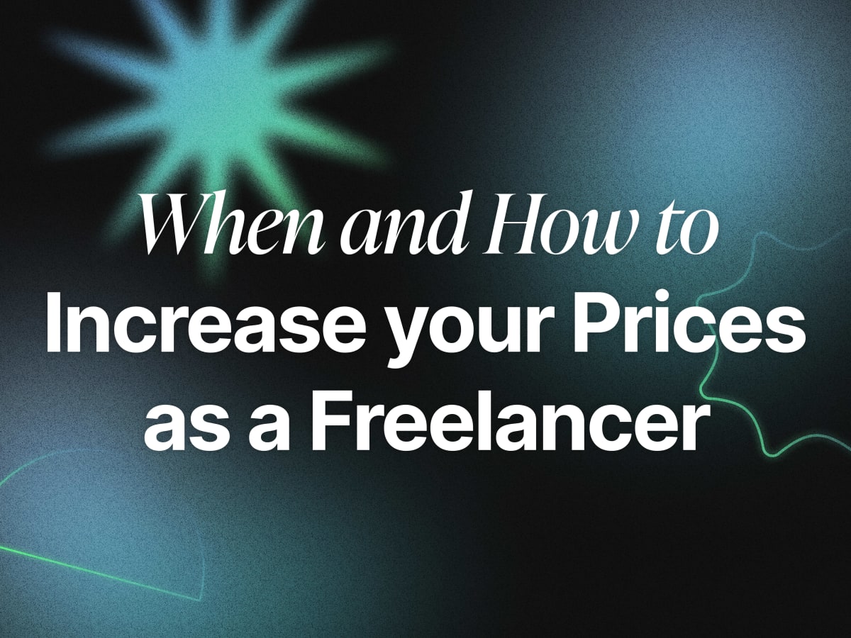 How And When To Increase Your Rates As A Freelancer | Contra