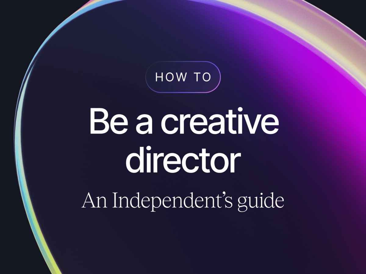 How to Be a Creative Director An Independent’s Guide 🤩📖 Contra