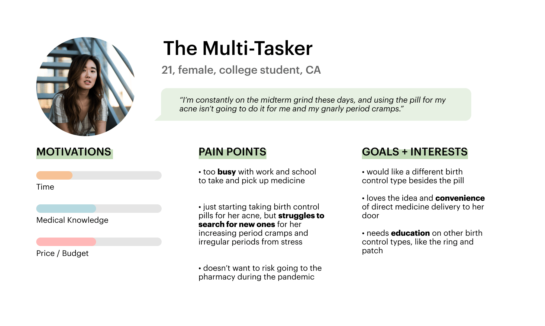 The multi-tasker persona, like the novice, also struggles with education on different types of birth control options despite already using one kind. This persona values convenience and flexibility.