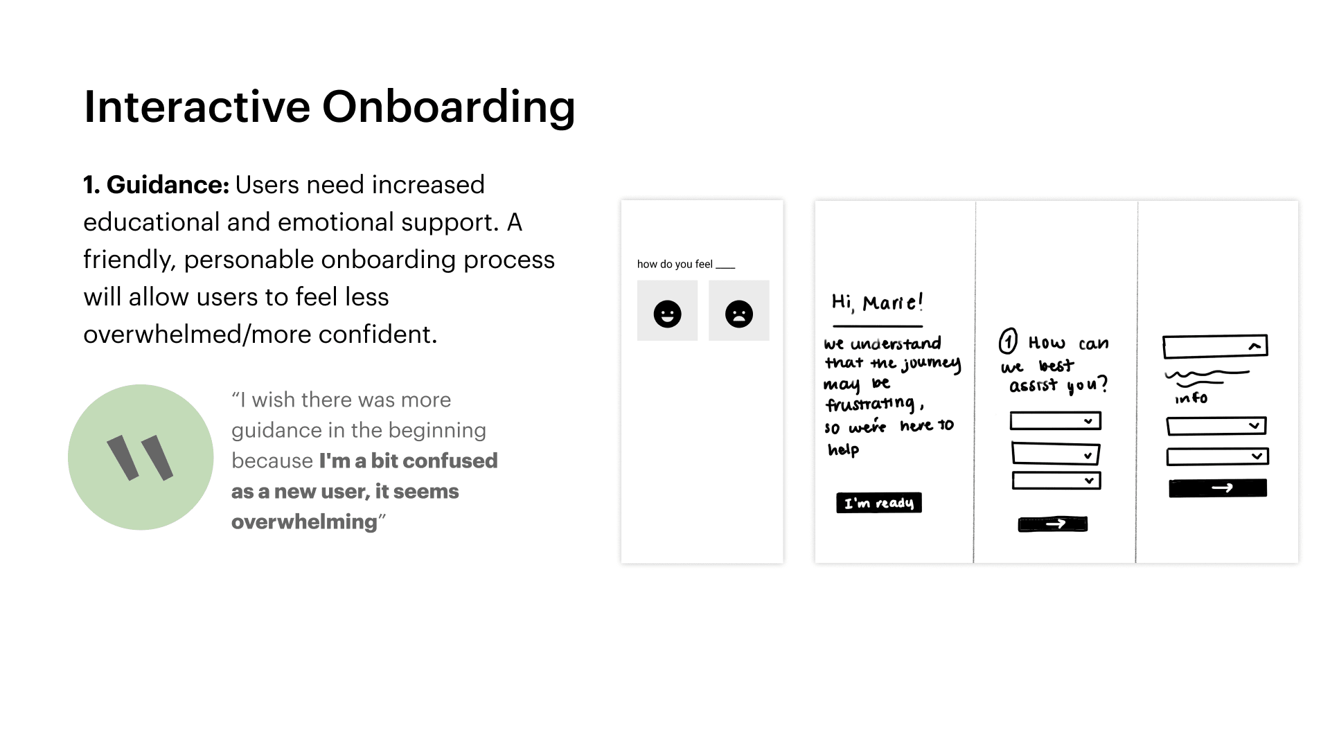 This idea is an intuitive onboarding/walkthrough process for users to familiarize themselves with NURX and different birth control offerings. This would help reduce information overload.