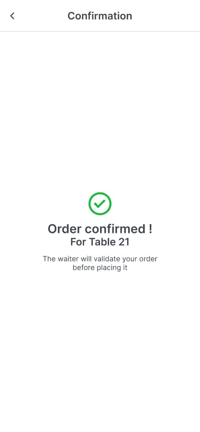 Once the customer places an order it is confirmed by the staff via the restaurant portal and their order is prepared.