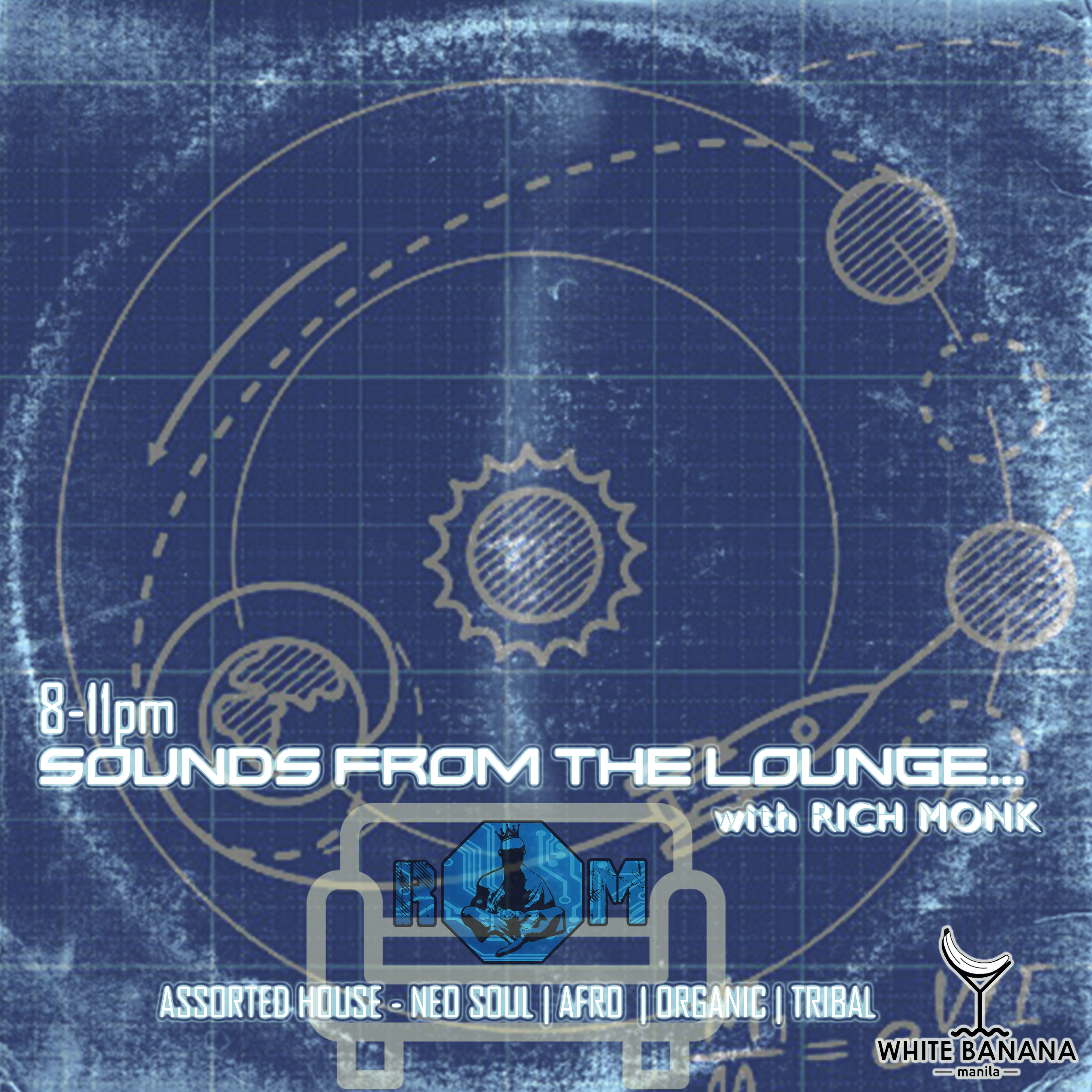 White Banana Manila - Sounds From The Lounge w/ Rich Monk