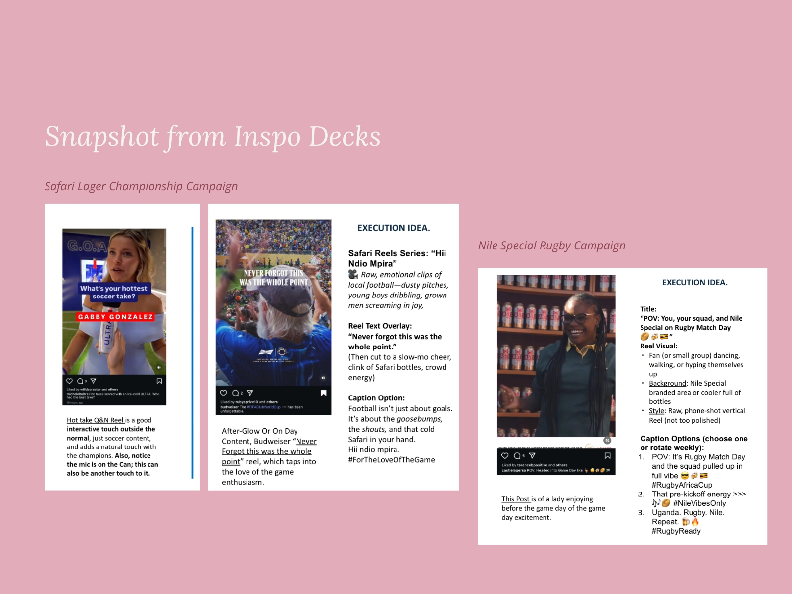 Examples of the content themes and direction for the two brand campaigns