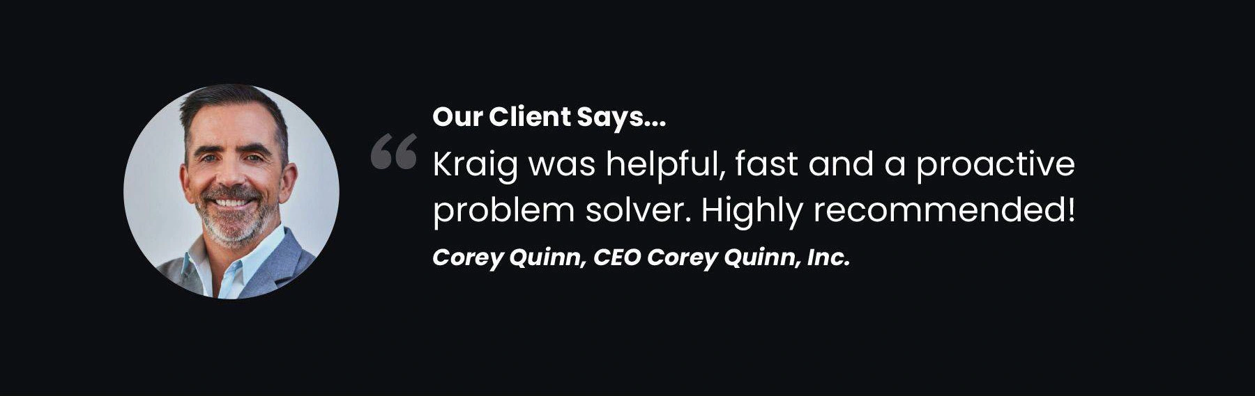 Testimonial, Corey Quinn