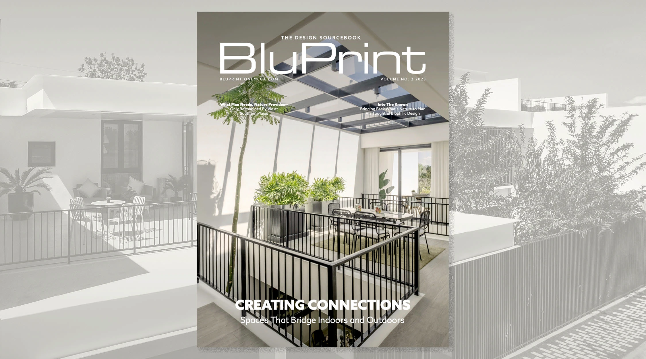 Creating Connections - Spaces That Bridge Indoors and Outdoors