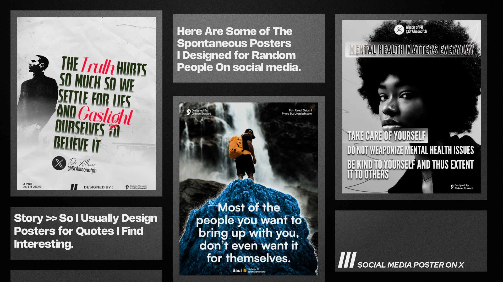 So I Usually Design Posters for Quotes I Find Interesting. Here Are Some of The Spontaneous Posters I Designed for Random People On social media. 