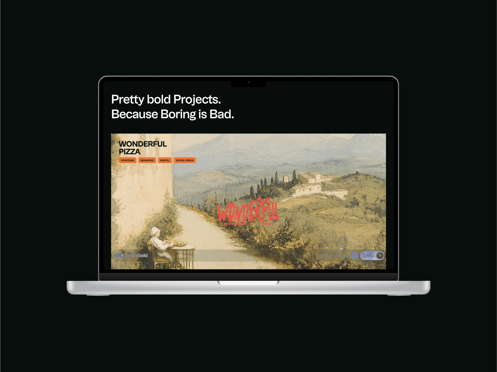 Website – Pretty bold Projects. Because Boring is Bad.