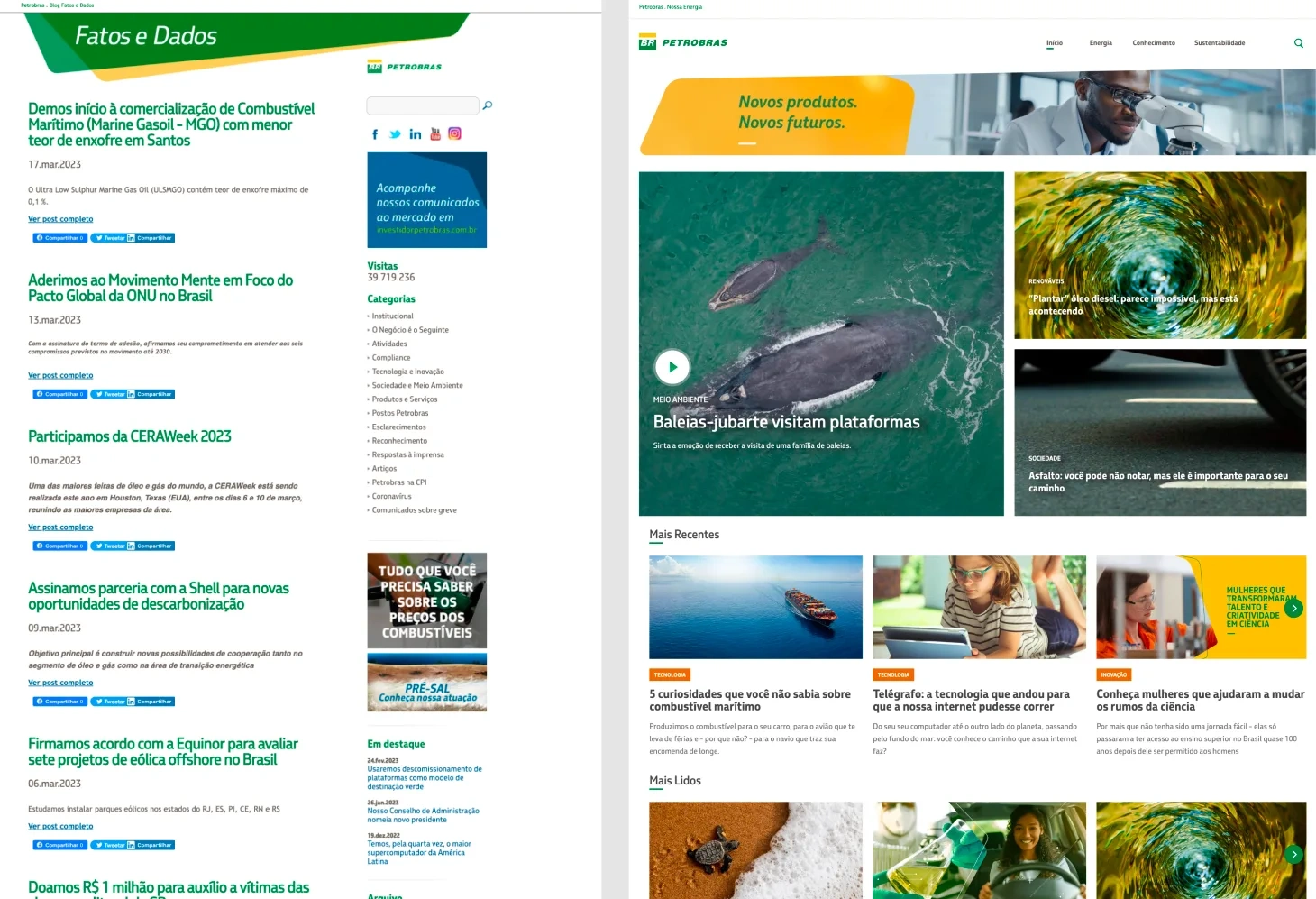 Esses eram dois sites que se tornaram o que hoje é a nova versão do Nossa Energia. À esquerda Fatos e Dados, um site com pautas quentes e institucionais, enquanto que o Nossa Energia antigo tinha uma ideia de trazer um conteúdo, só que ainda tímido em relação à variedade de conteúdos.