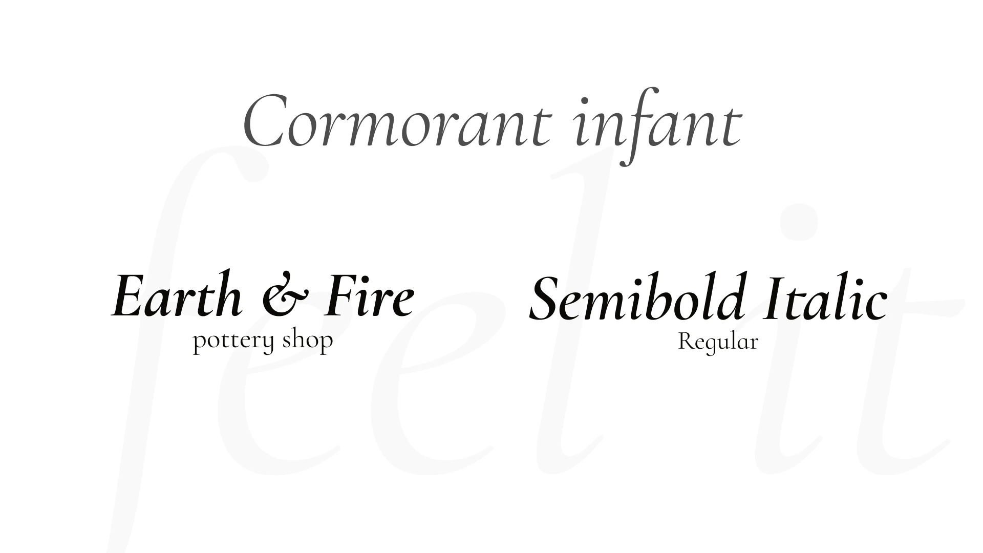 Cormorant Infant is a font with graceful and smooth lines that complement the concept of the Earth & Fire Pottery logo perfectly. Its beautiful curves and delicate forms reflect the tenderness and handcrafted nature, aligning well with the artistic character of pottery. Additionally, Cormorant Infant has an elegant and classic appearance, visually emphasizing the artistry and excellence of the studio. It's an excellent choice for the logo as it enhances the aesthetics, creative approach, and quality of Earth & Fire Pottery.