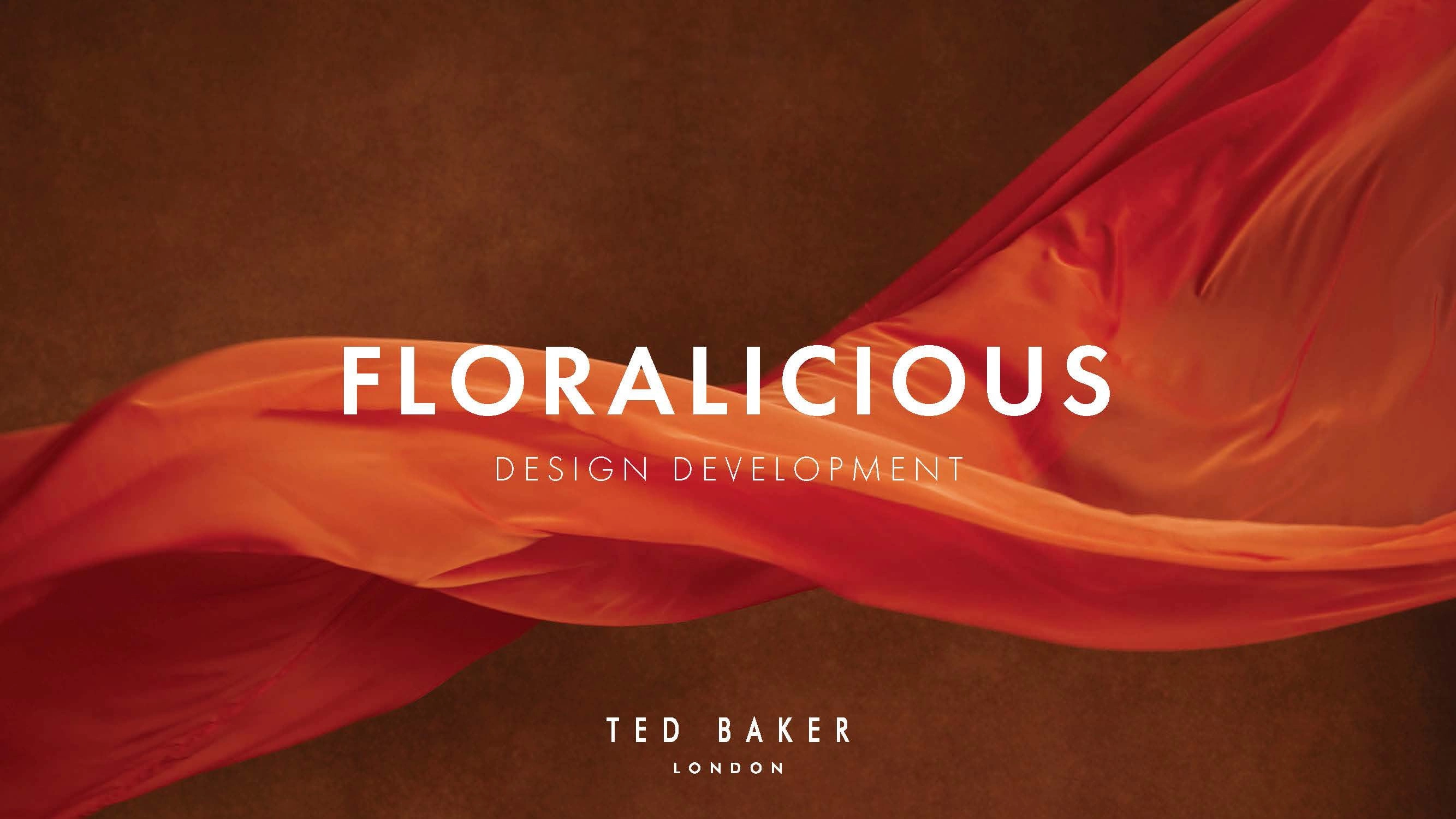 TED BAKER'S FLORALICIOUS COLLECTION