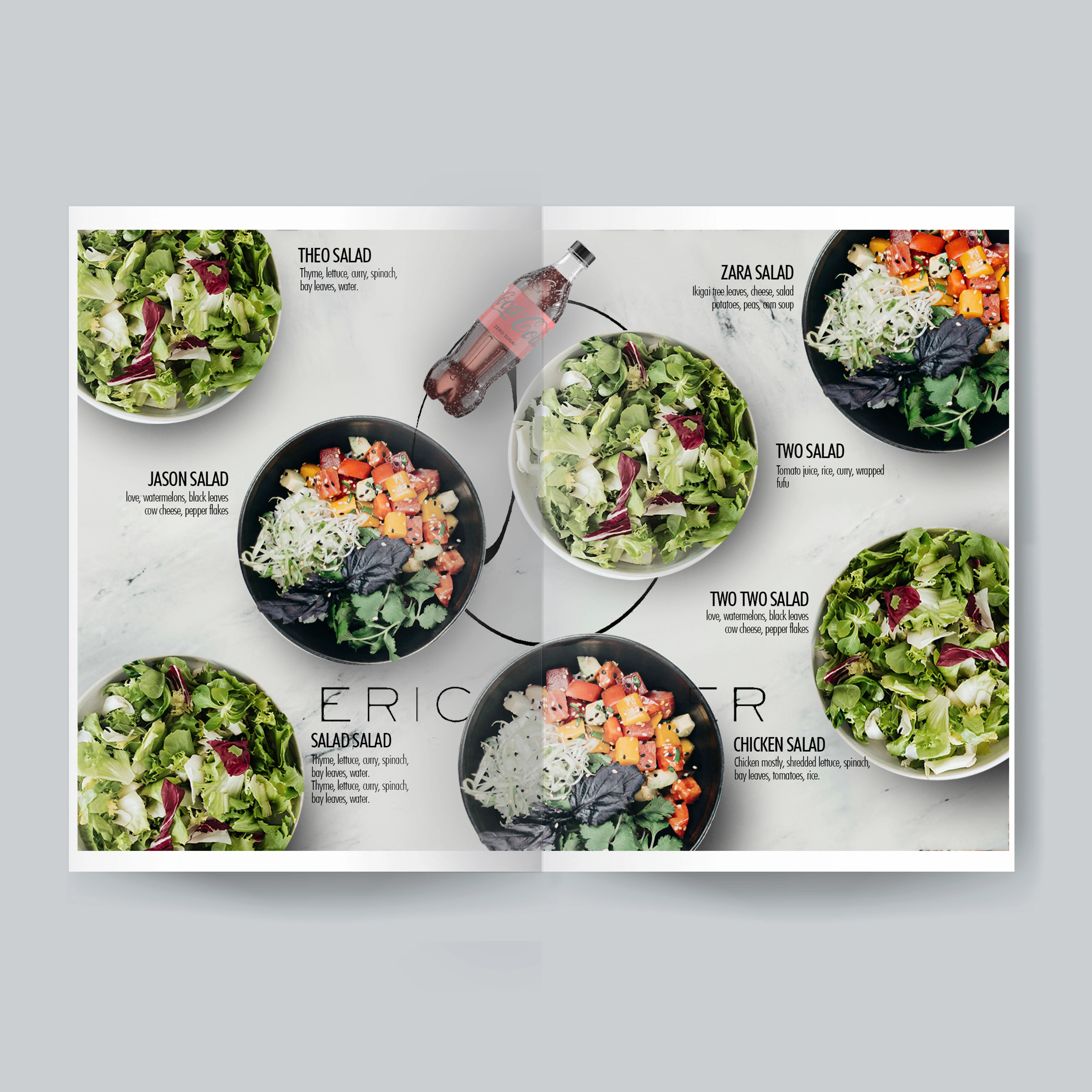 The inspiration for this was from a food editorial so I knew it would look good in a magazine.