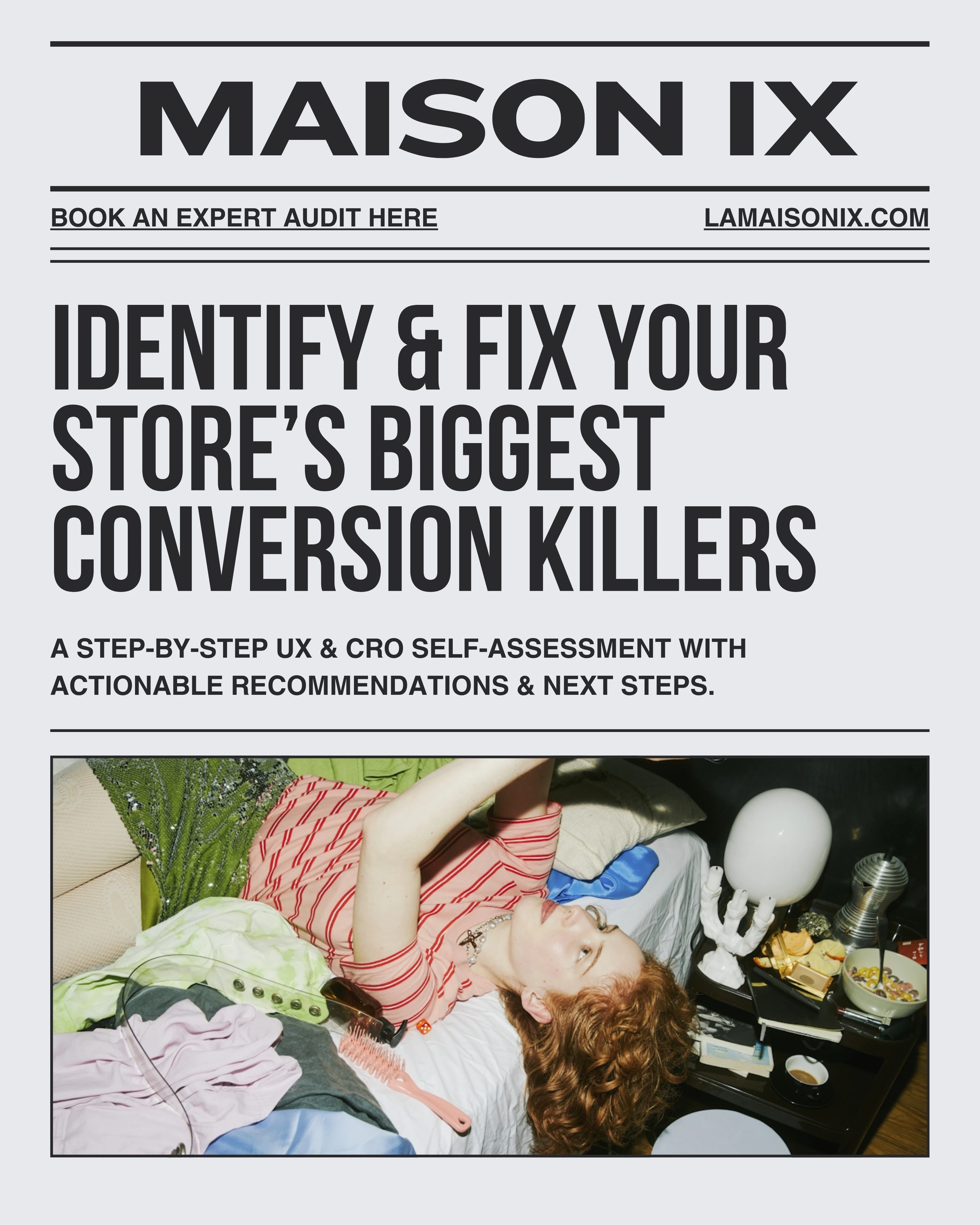 A step-by-step UX and CRO self-assessment designed to help brands identify their biggest friction points and apply actionable fixes that increase conversions immediately.
