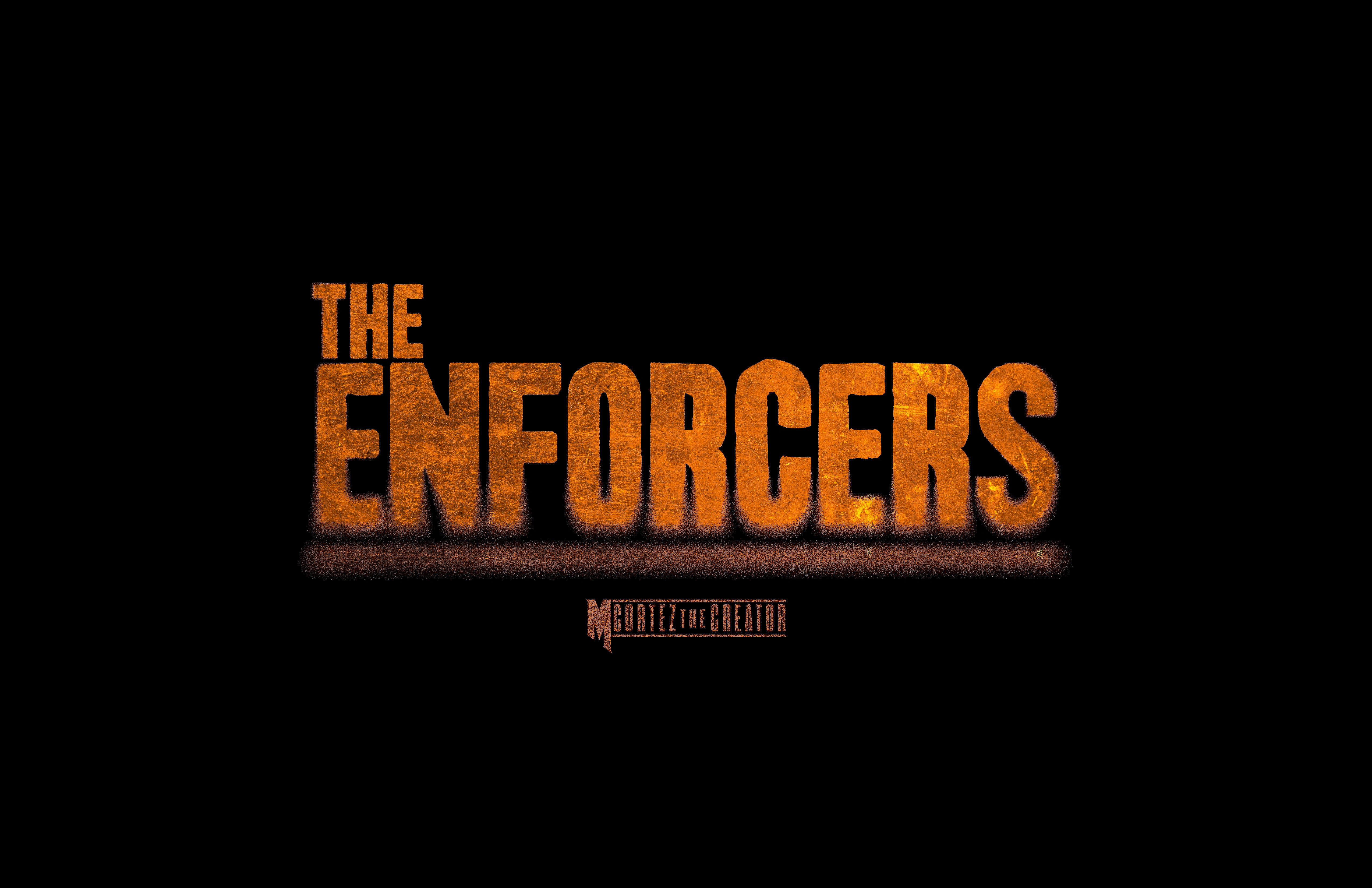 THE ENFORCERS(FOR AN UPCOMING FAN FILM)