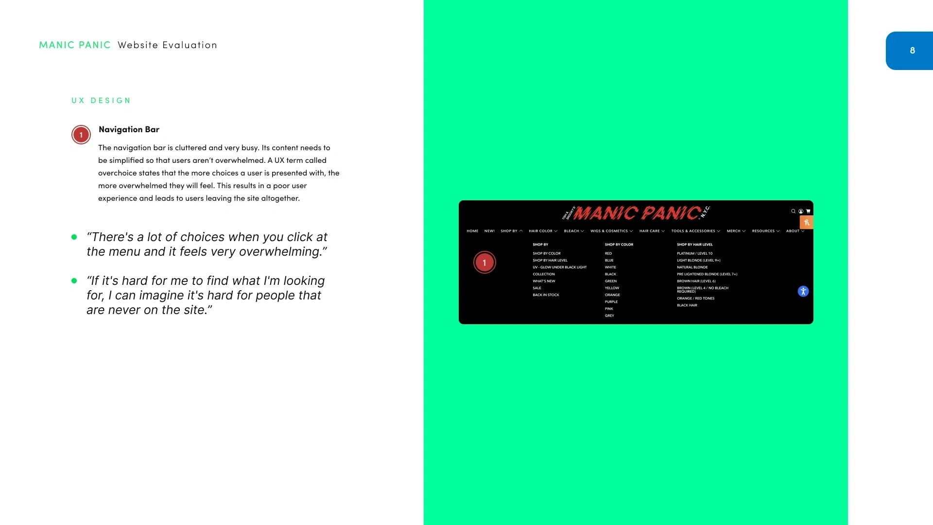 The main navigation was extremely overwhelming to users with a lot of ways to shop.