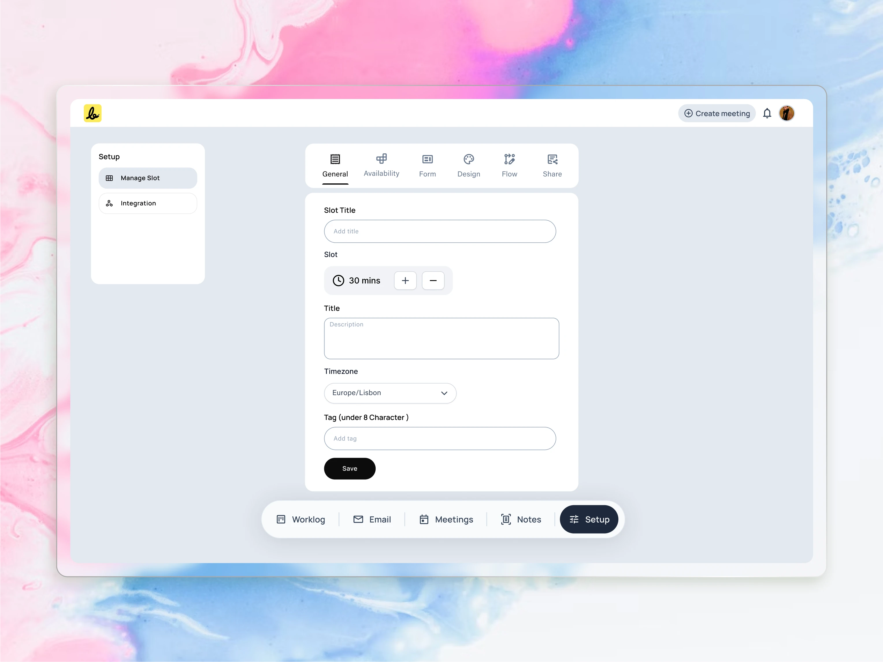 This
 is the creation screen for a new “Slot,” or meeting template. I 
designed this form to be a simple, single view where users can define 
all the core details of a meeting type, from its title and duration to 
its timezone.
