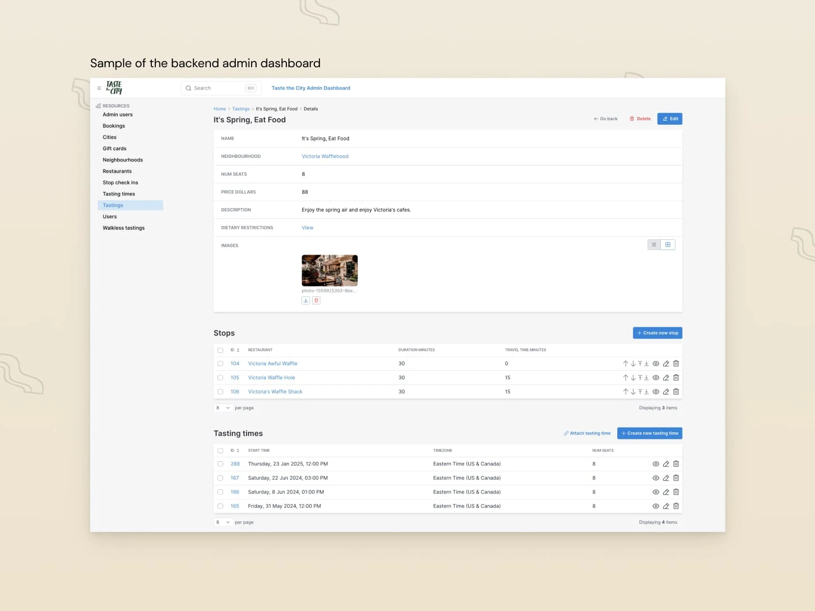 This is the backend admin panel where my client and her team creates all the parts of a tasting. 

Not only do I need to make pretty UIs but I need to make sure there is a functional system in place so the app actually works. I need to make sure that people can navigate from page to page intuitively. I also need to determine how all the elements of the app need to harmonize to function. In the admin panel, I had to sort out how to break down tastings and create a system where my client can add things like restaurants, cities, etc and how they all relate to each other to create listings, stops, etc.
