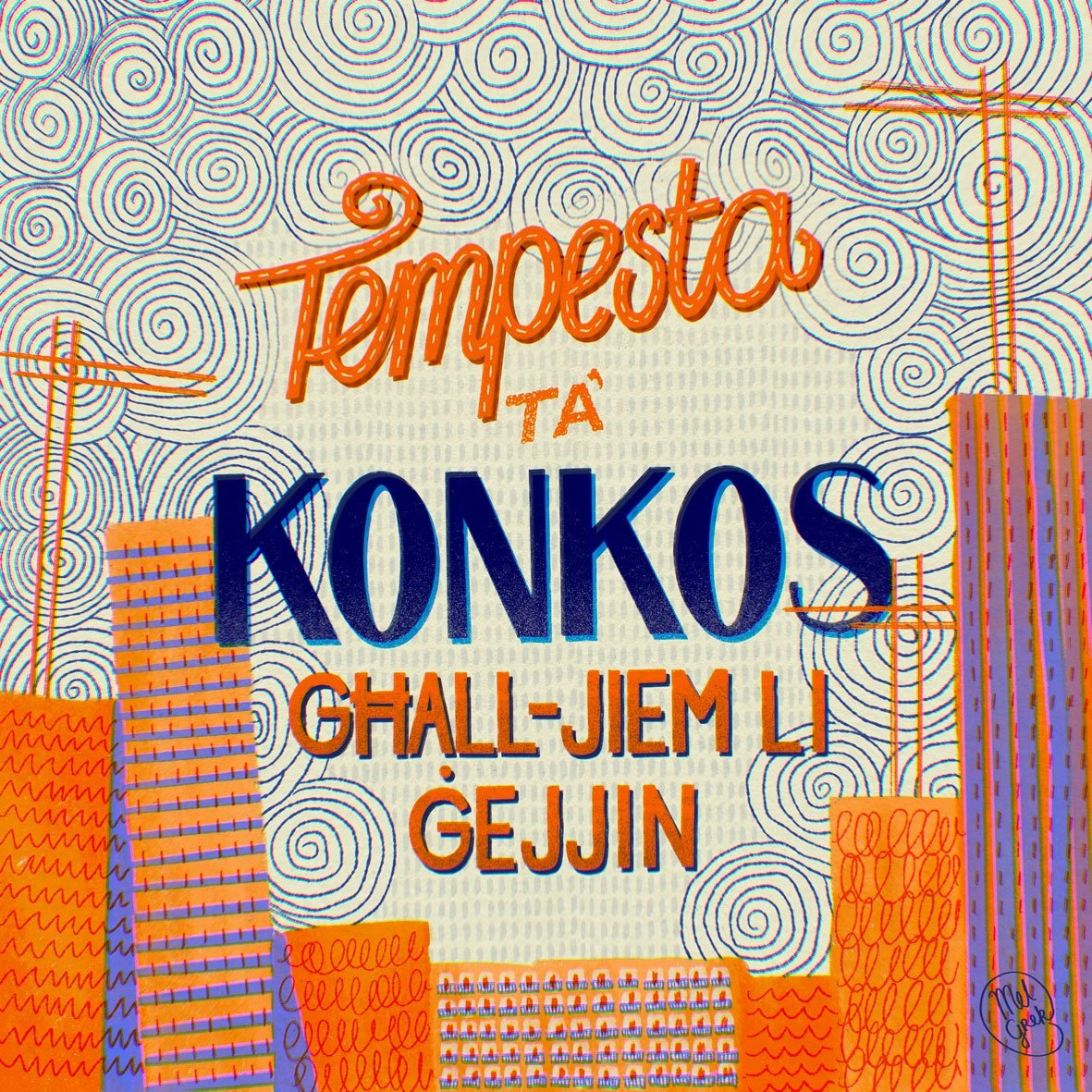 Tempesta ta’ Konkos għall-Jiem li Ġejjin // Cloudy with a Chance of Construction