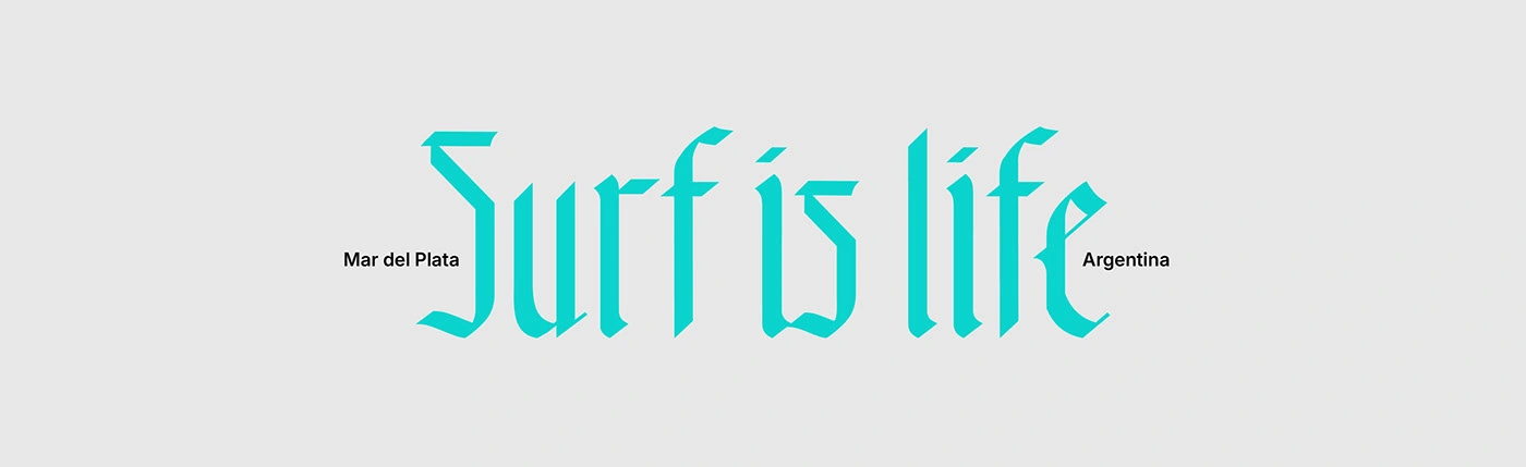 Capturing the Surf Spirit. This application showcases the Waikiki typeface in a context inspired by its essence: "Surf is life," rooted in Mar del Plata, Argentina. The custom gothic-oceanic letterforms fluidly adapt to this vibrant message, demonstrating how the font can evoke a dynamic, adventurous, and authentic feel, blending historical craftsmanship with modern, free-spirited culture.