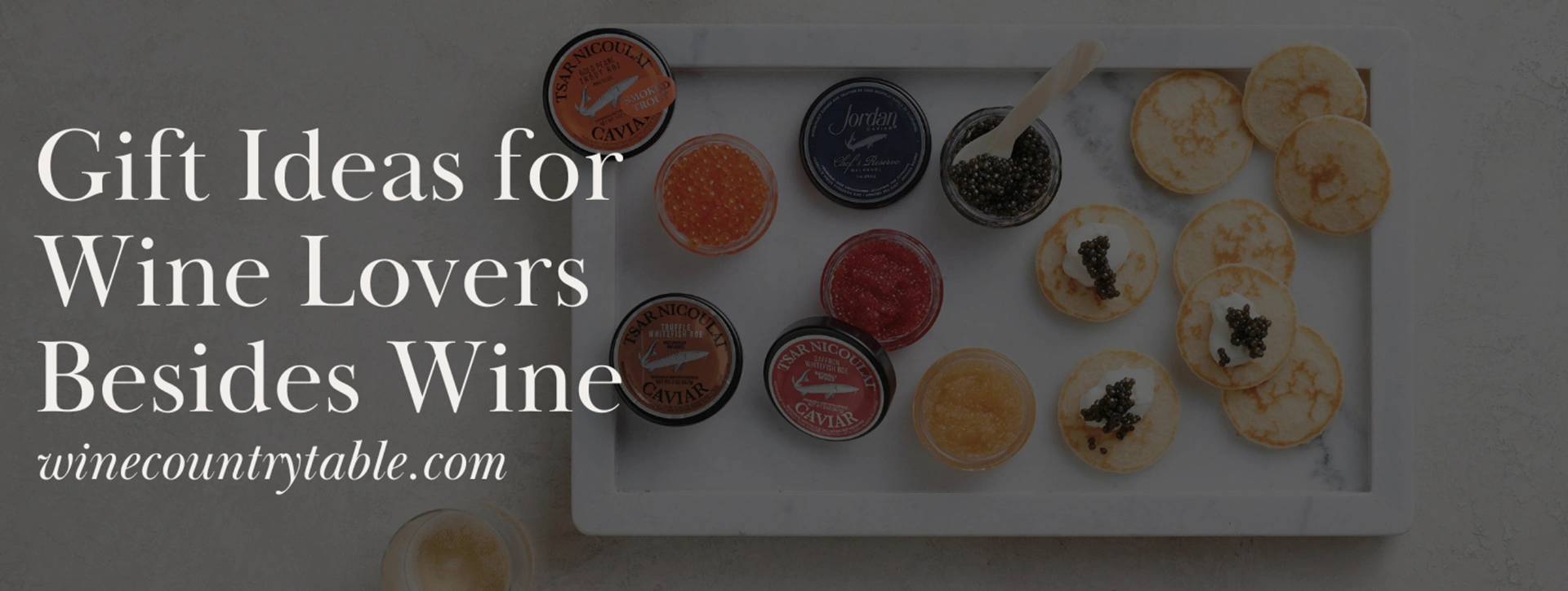 Wine Country Table: Gift Ideas for Wine Lovers Besides Wine