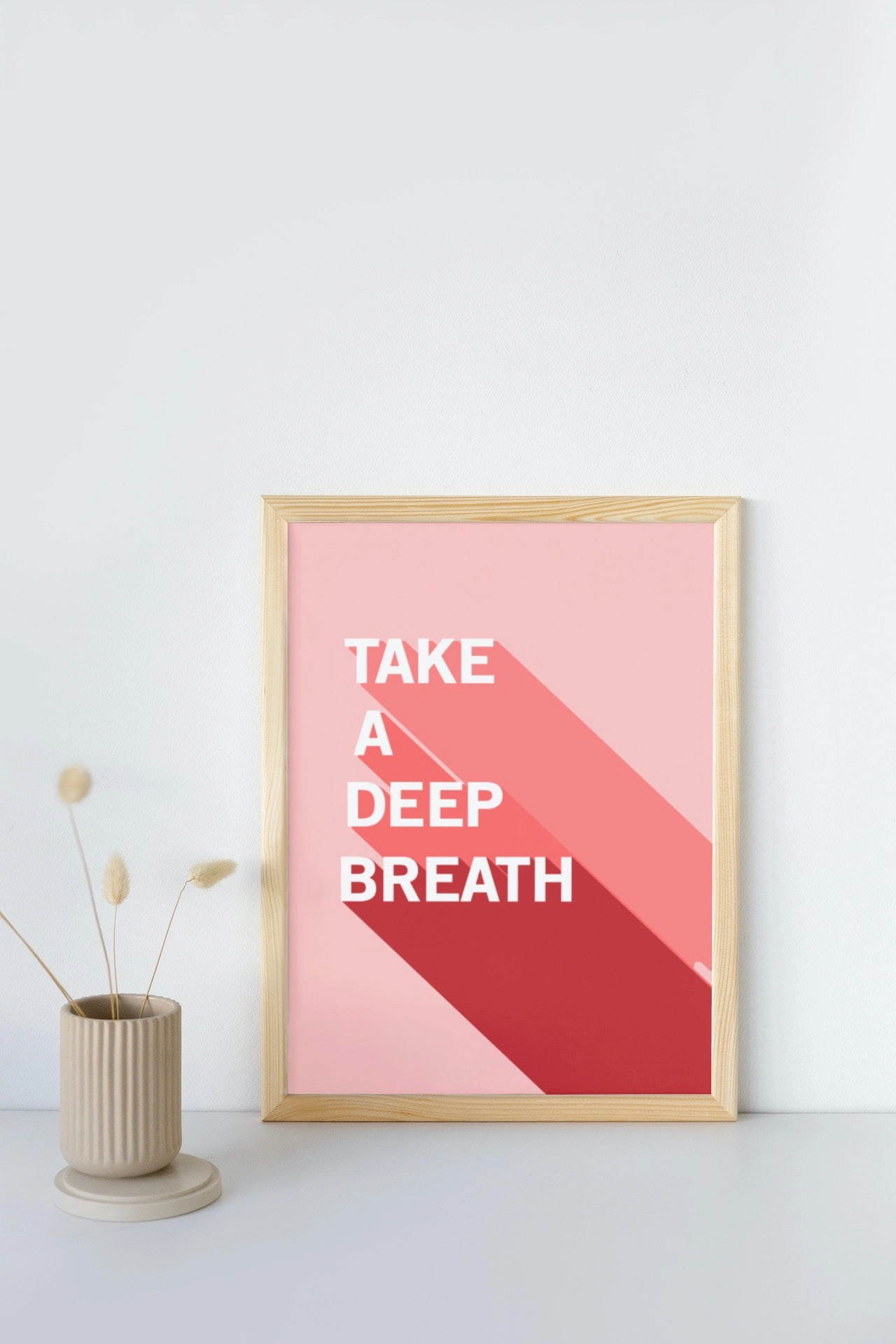daily reminder; Take a deep breathe wall art