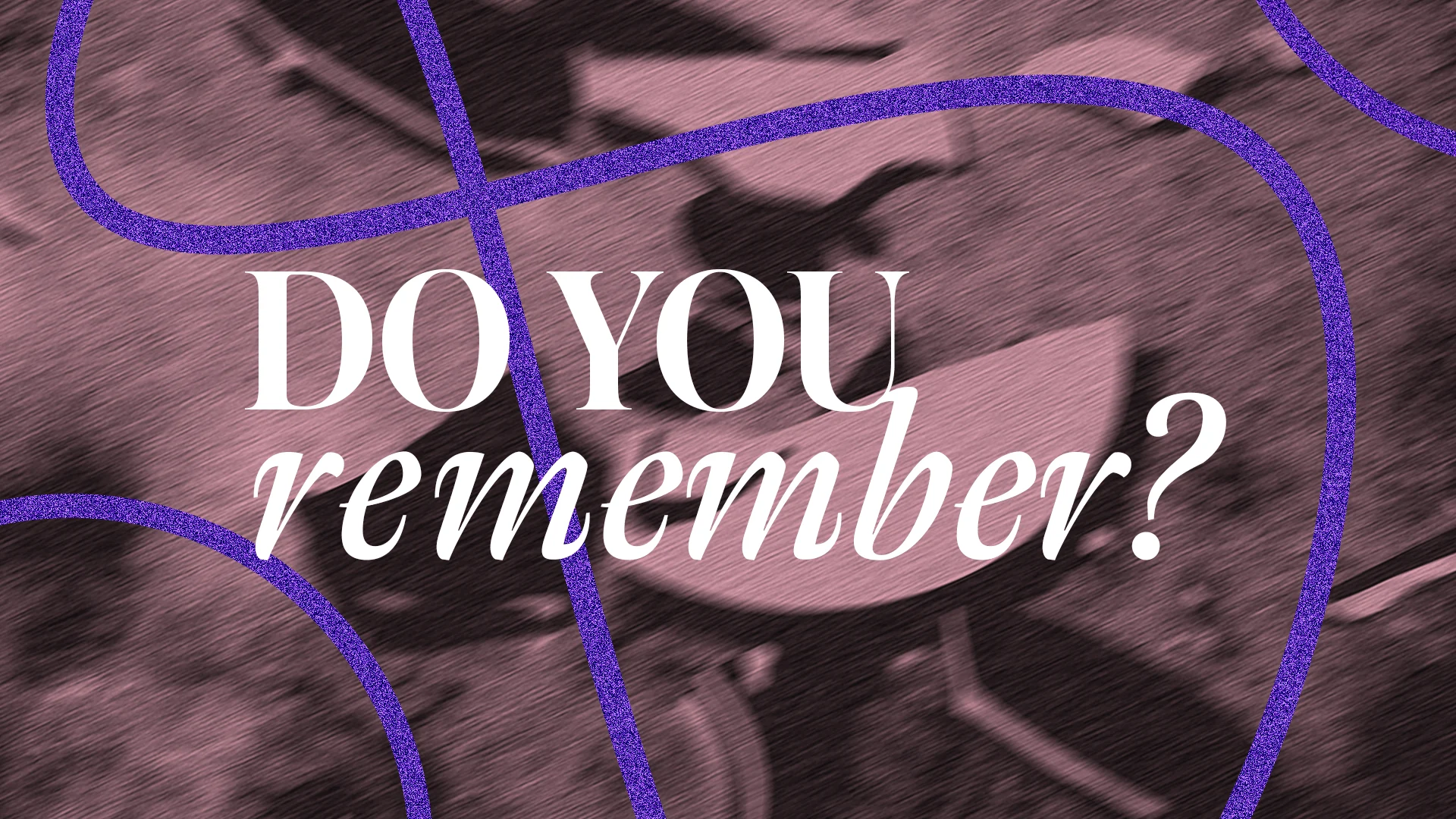 Sermon Graphic: Do You Remember? (topic)