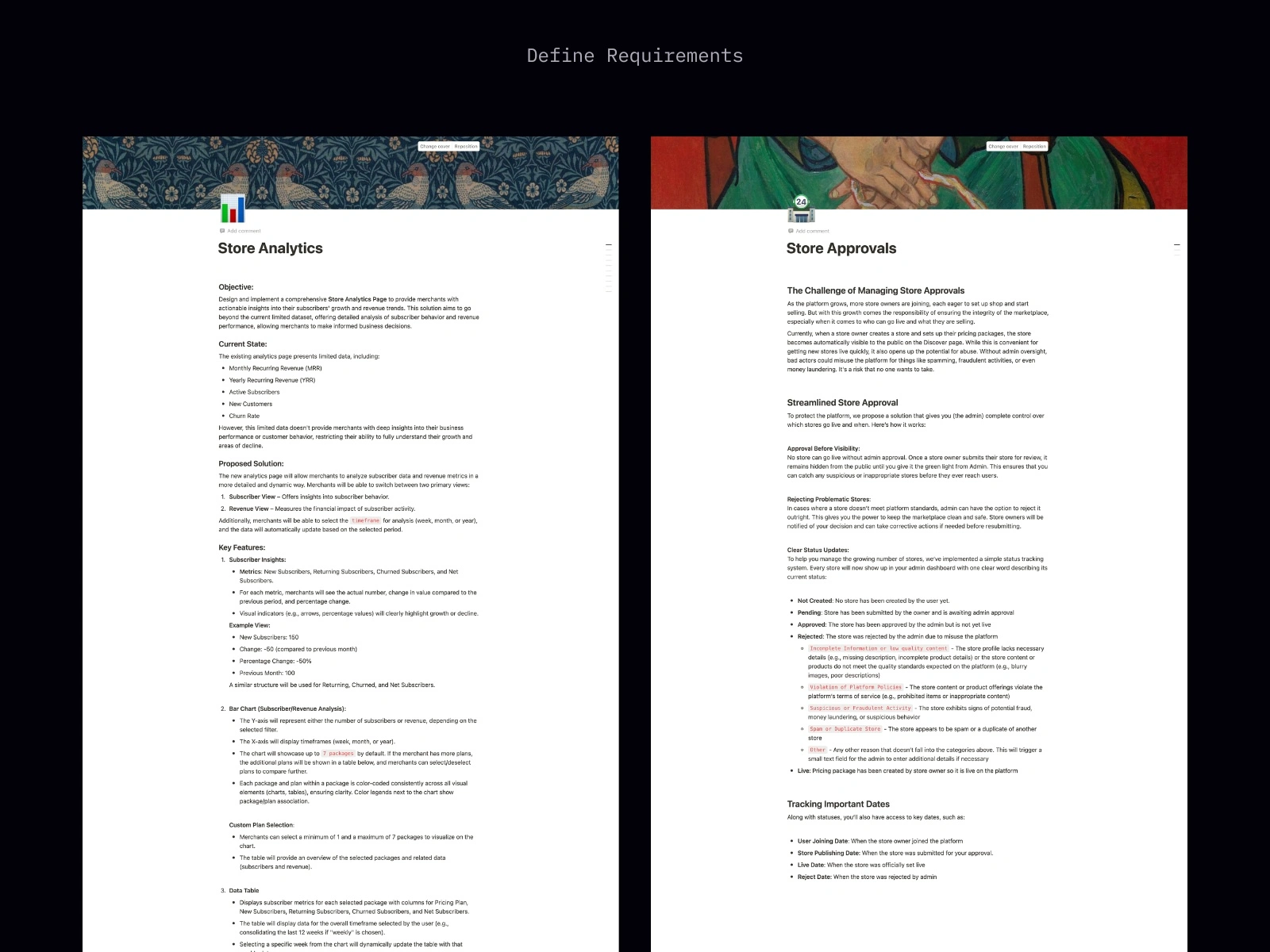 Created before starting the design process. It outlines the experience we're planning to build and is meant to align the team and stakeholders on goals, features, and priorities.