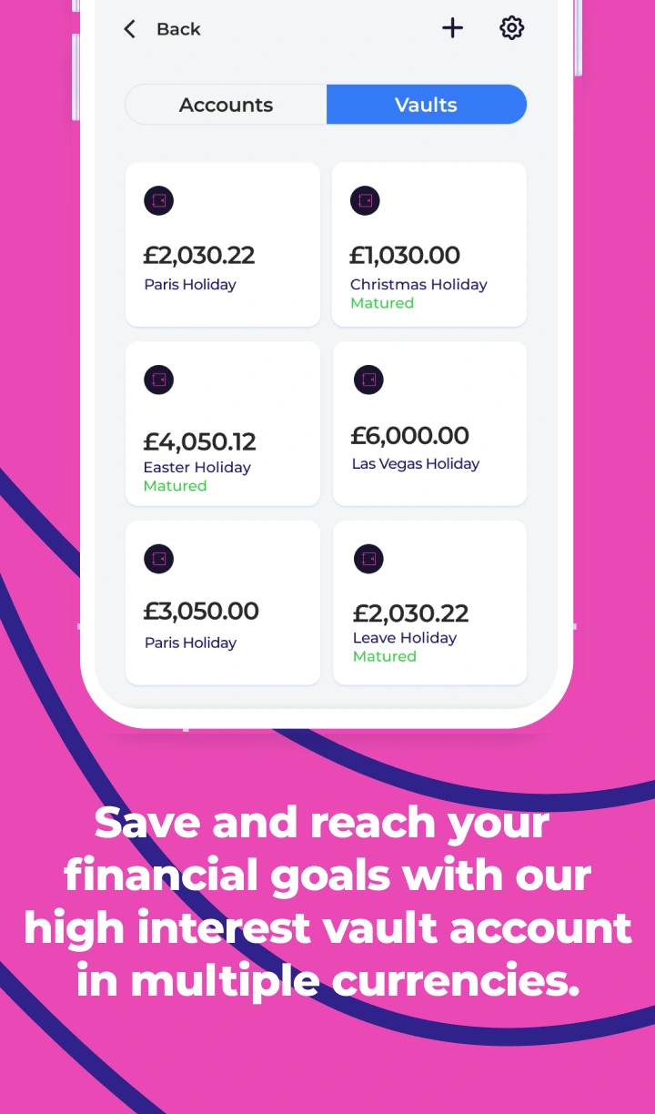 App Store Screenshot: Save And Reach Your Financial Goals With Our HIgh Interest Vault Account In Multiple Currencies