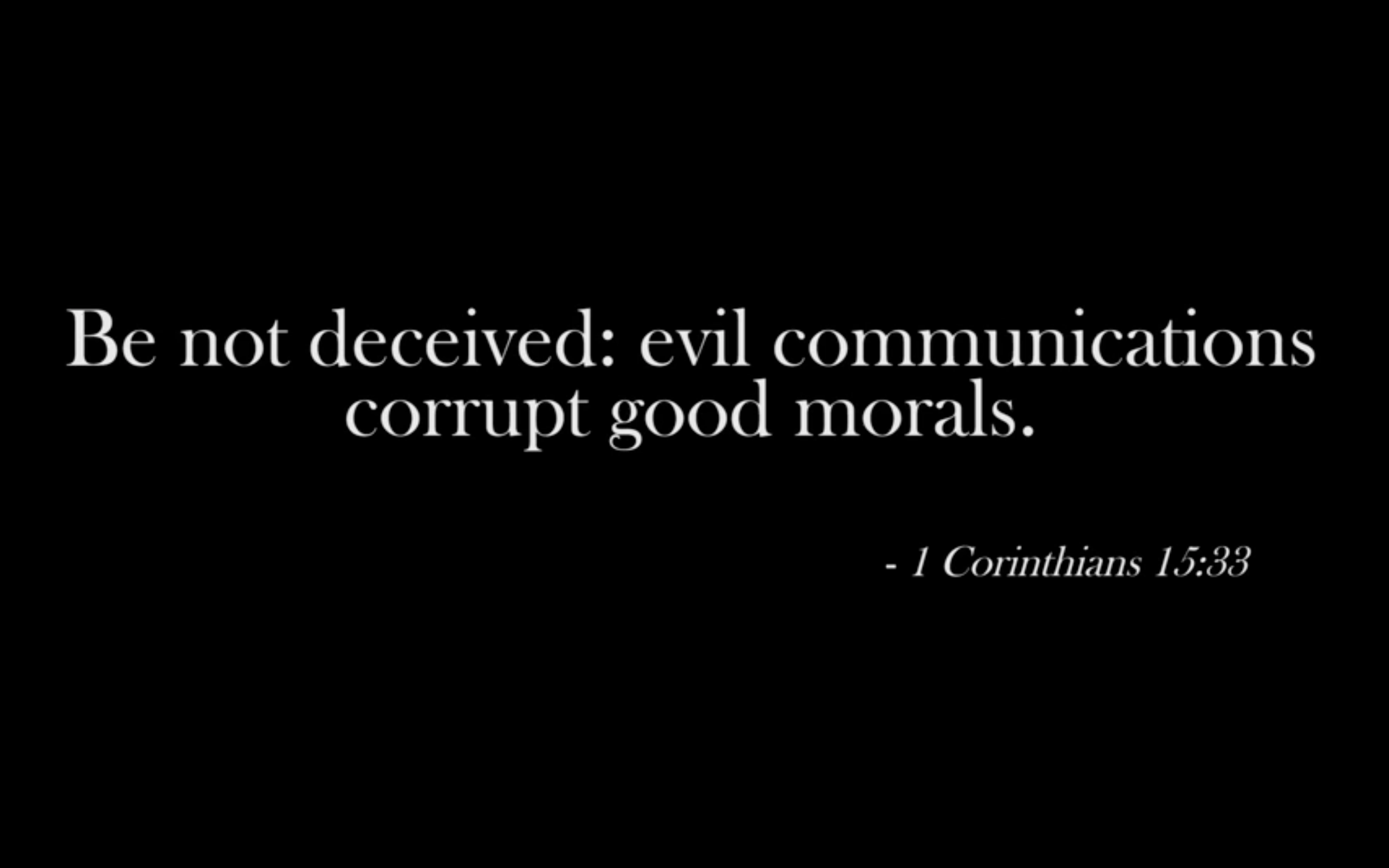 Intro Bible verse chosen by the director to start the short film.