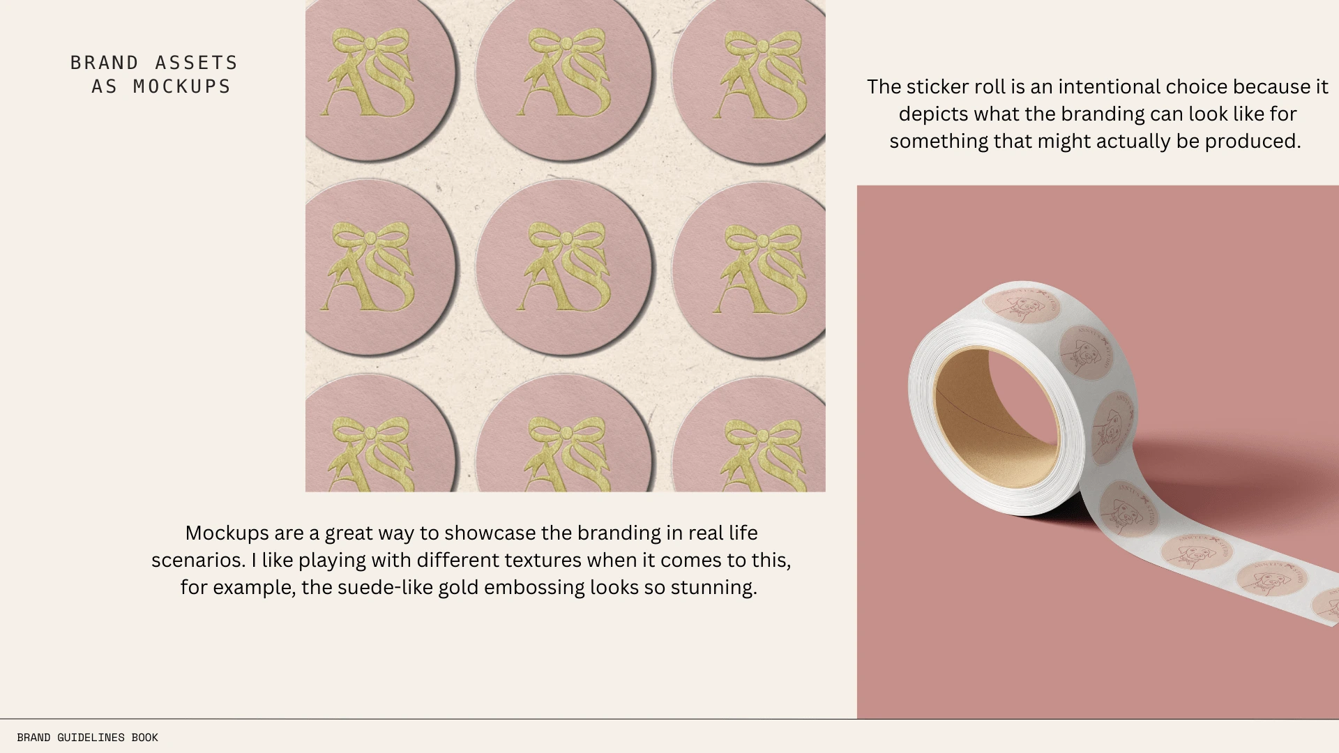 Brand Mockups to understand how your branding will look like in real life.