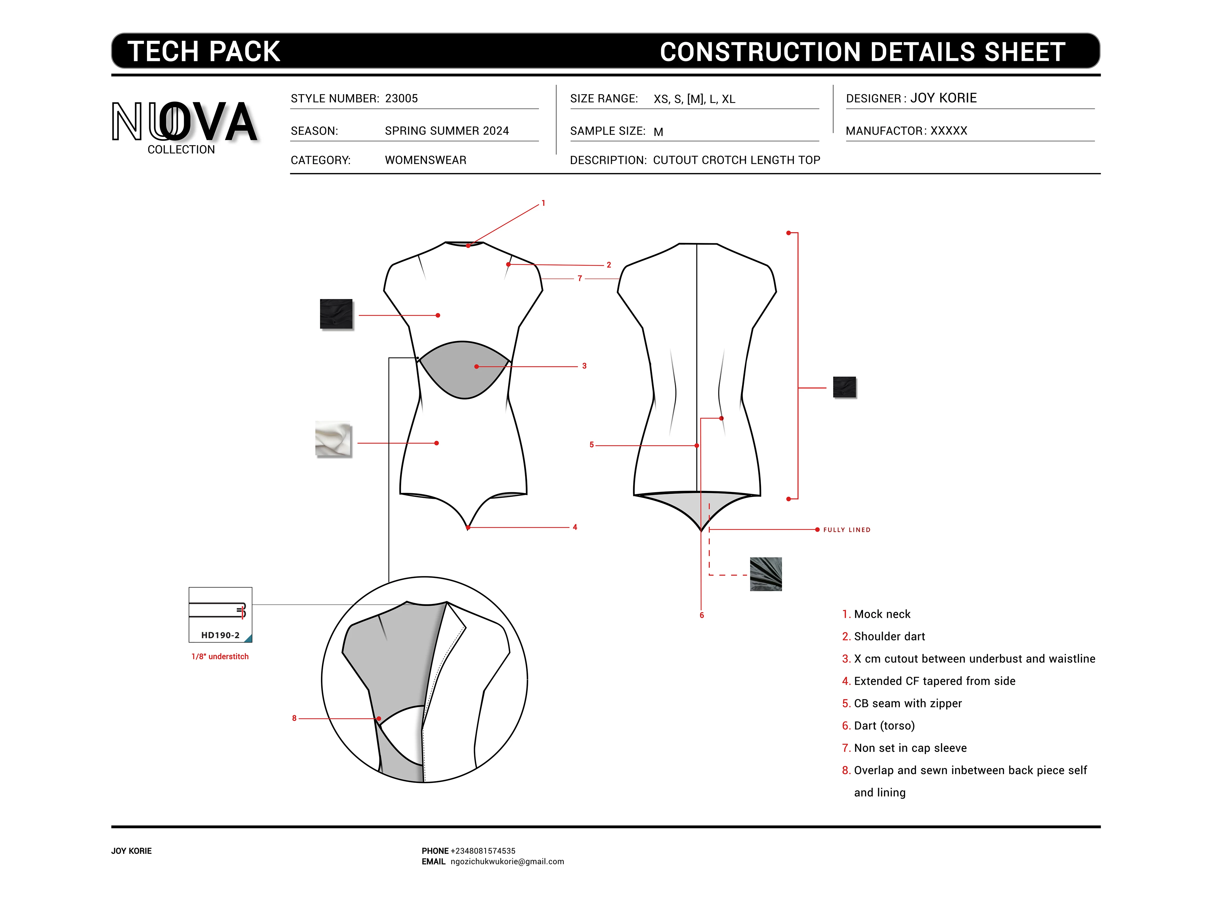  CONSTRUCTION DETAIL SHEET: This is a core and essential part of a tech pack that calls out vital construction details, and placements .It encompasses close up views, reference pictures, internal view, stitch/seam details amongst others and can spread out to multiple pages but must contain every necessary information.