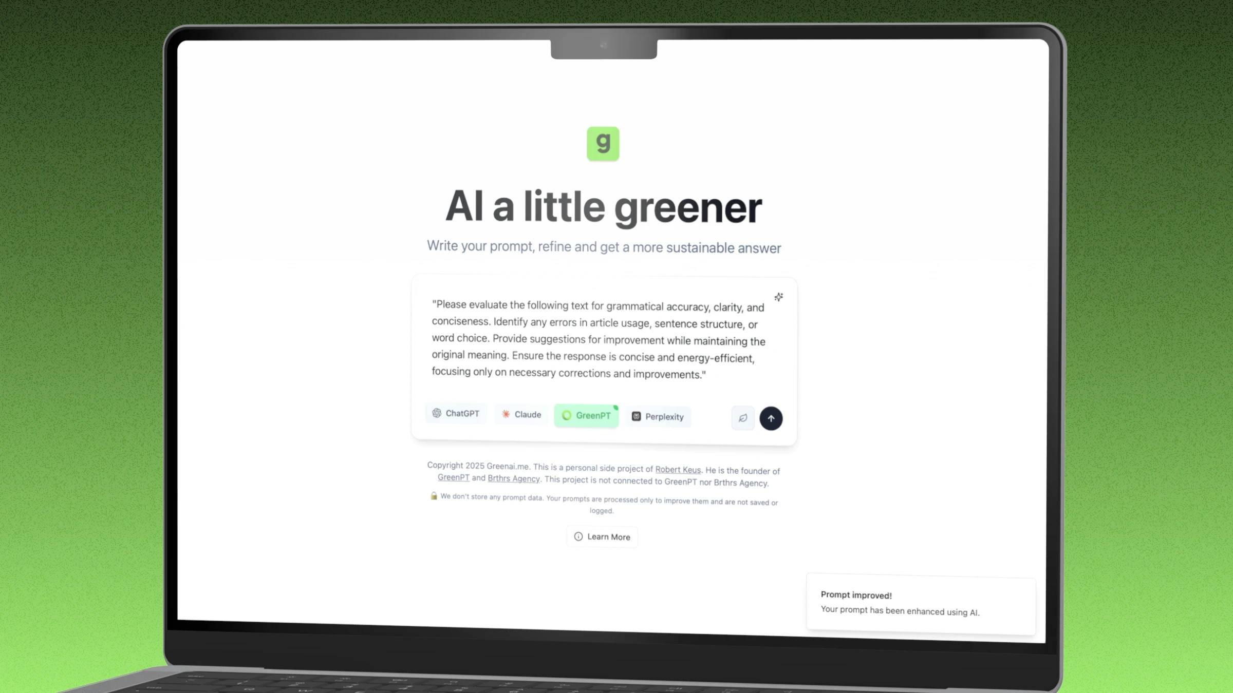 Paste in a prompt and let the system works it's magic to make it a more sustainable and focused prompt to reduce your footprint