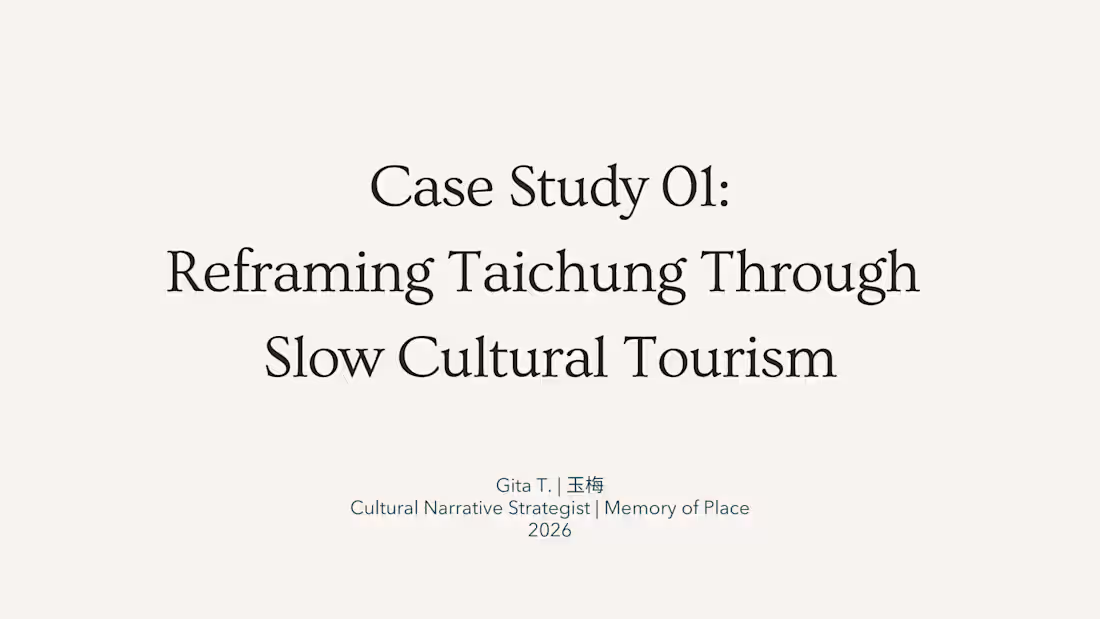Cover image for Reframing Taichung Through Slow Cultural Tourism