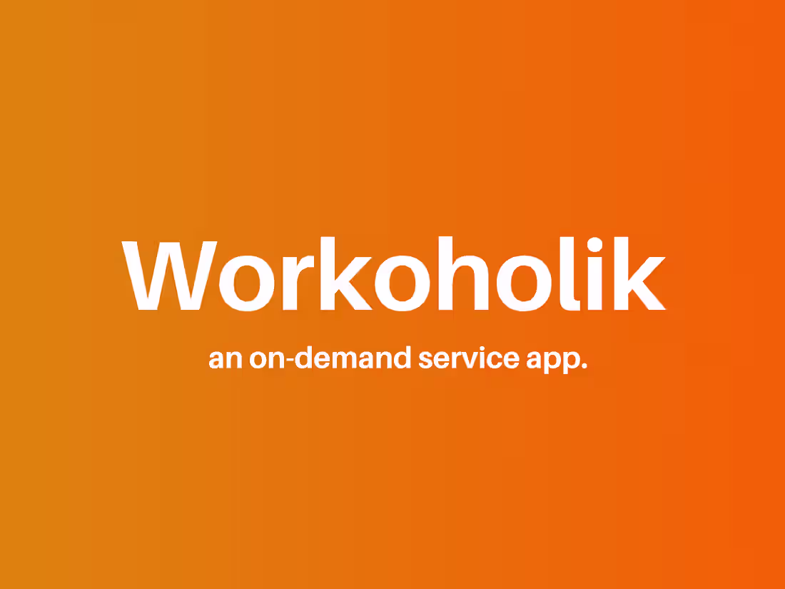 Cover image for Workoholik - an on-demand service app.