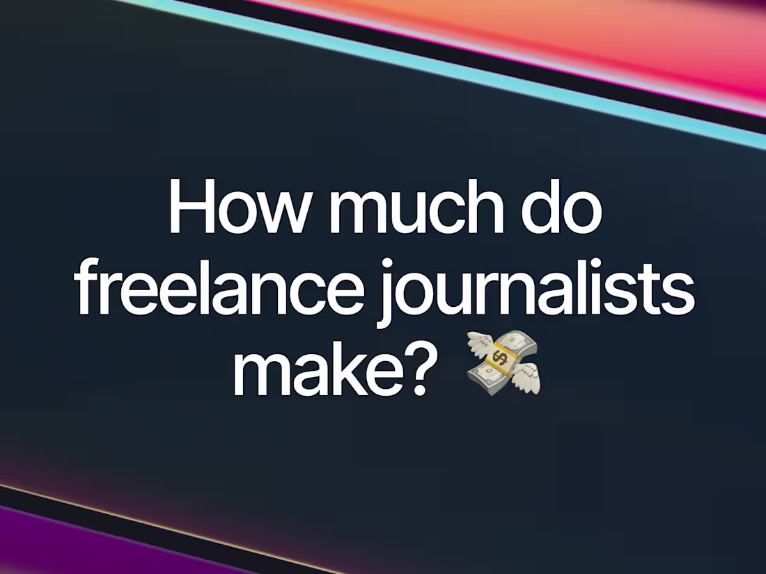 Cover image for How Much Do Freelance Journalists Make?