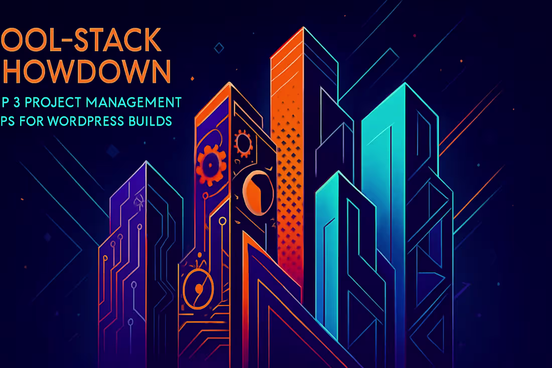 Cover image for Tool-Stack Showdown: Top 5 Project Management Apps for WordPress Builds