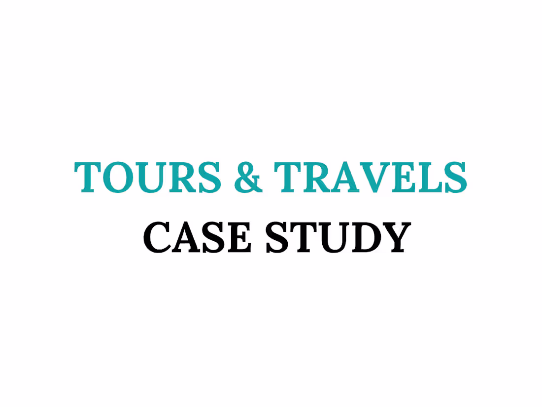 Cover image for Tours & Travel Case Study